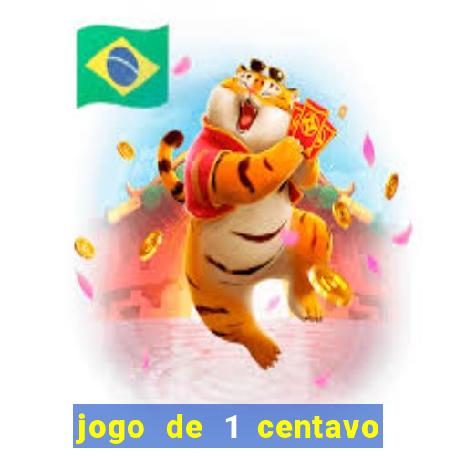 jogo de 1 centavo na betano